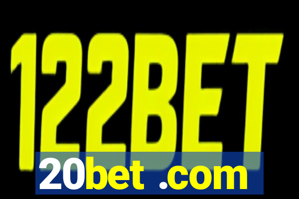 20bet .com